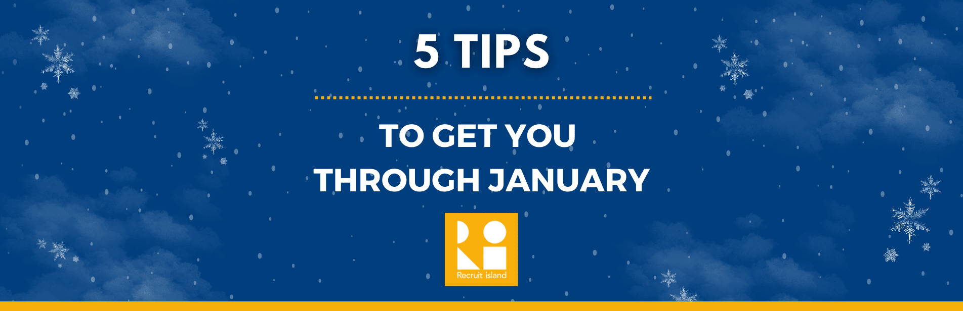 5 tips to get you through January